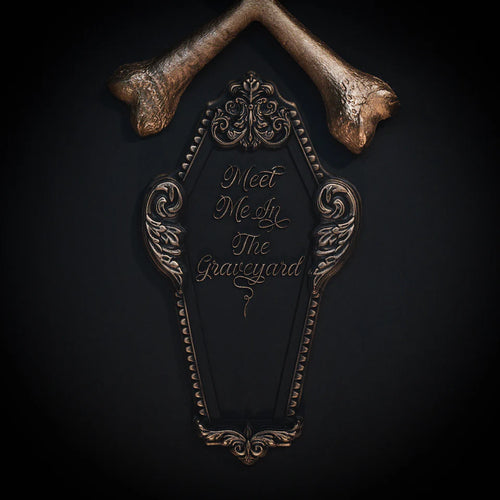 Meet Me In The Graveyard Coffin Plaque