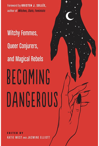 Becoming Dangerous by Katie West & Jasmine Elliott