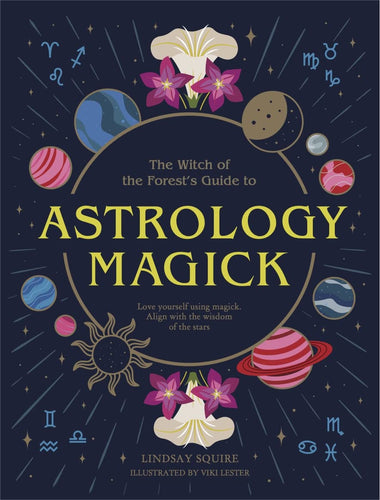 Astrology Magick by Lindsay Squire