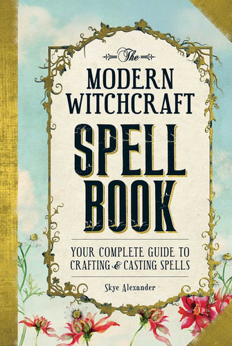 Modern Witchcraft Spellbook by Skye Alexander