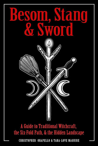 Besom, Stang and Sword by Orapello and Maguire