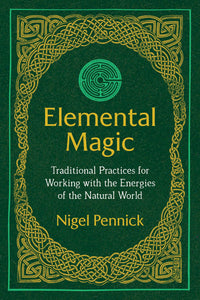 Elemental Magic by Nigel Pennick