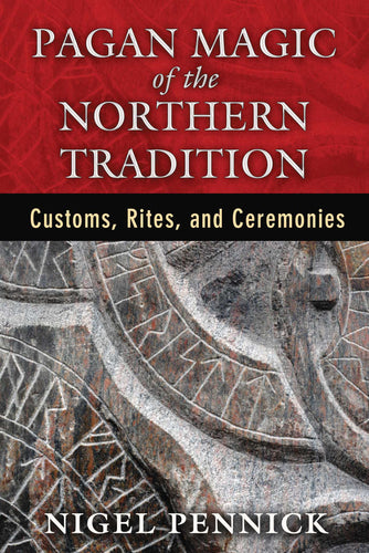 Pagan Magic of the Nothern Tradition by Nigel Pennick