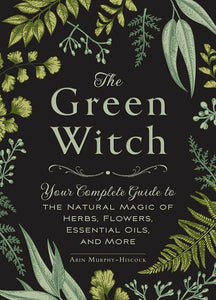 Green Witch - Hardback by Arin Murphy-Hiscock